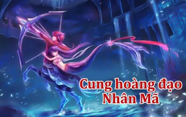 Top 20+ cung nhân mã sinh tháng mấy tốt nhất, bạn nên biết